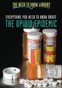 bokomslag Everything You Need to Know about the Opioid Epidemic