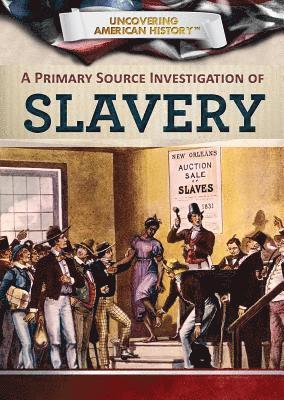 A Primary Source Investigation of Slavery