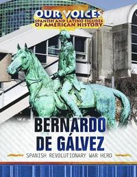 bokomslag Bernardo de Gálvez: Spanish Revolutionary War Hero