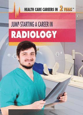 Jason Porterfield - Jump-Starting a Career in Radiology, Inbunden