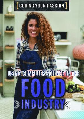 Philip Wolny - Using Computer Science in the Food Industry, Häftad