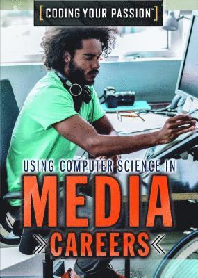 Don Rauf - Using Computer Science in Media Careers, Häftad