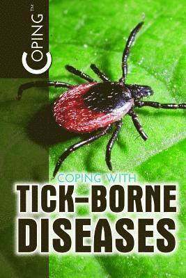 Marcia Amidon Lusted - Coping with Tick-Borne Diseases, Häftad