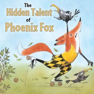 Kristina Radkevich - The Hidden Talent of Phoenix Fox, Inbunden