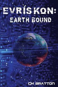 C. M. Bratton - Evriskon: Earth Bound, Häftad