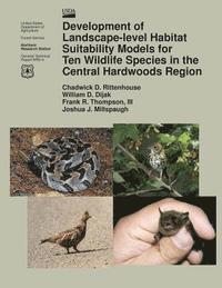 bokomslag Development of Landscape-level Habitat Suitability Models for Ten Wildlife Species in the Central Hardwoods Region