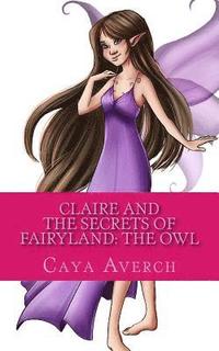 bokomslag Claire and the Secrets of Fairyland: The Owl