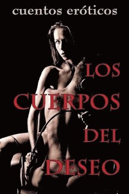 Los cuerpos del deseo 1