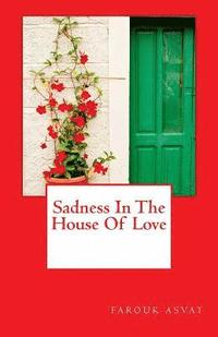 bokomslag Sadness In The House Of Love