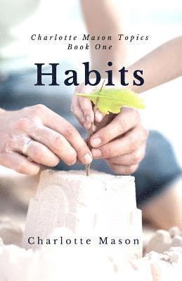Charlotte M. Mason - Habits: The Mother's Secret to Success, Häftad. Tillgänglighet: Lägg i varukorg