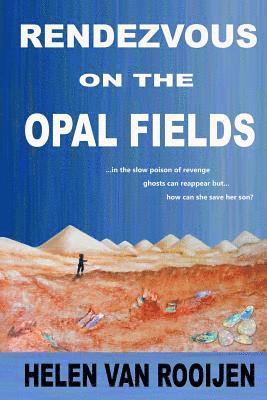 Rendezvous on the Opal Fields 1