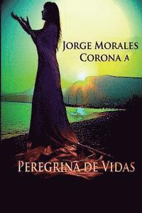 Hera Graficos, Jorge Morales Corona - Peregrina de Vidas, Häftad