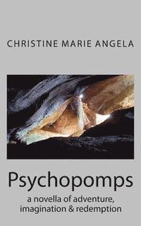 Psychopomps: a novella of adventure & redemption 1