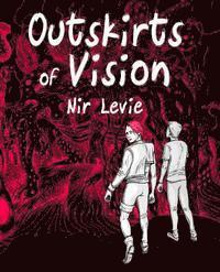 Outskirts of Vision: B&W edition