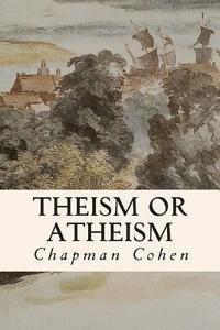 bokomslag Theism or Atheism