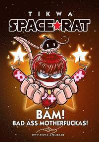 bokomslag Space Rat 4: Bad Äss Mothafuckas (Legendary Edition)