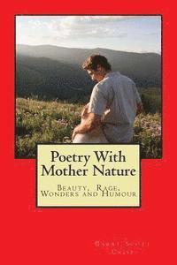 Poetry With Mother Nature: Beauty, Wrath, Wonders and Humour 1