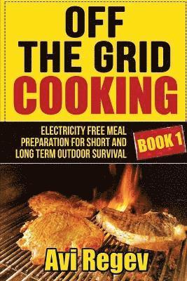 Off the Grid Cooking 1