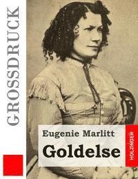 Eugenie Marlitt - Goldelse (Großdruck), Häftad