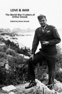 bokomslag Love & War: The World War II Letters of Arthur Smook