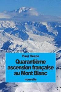 bokomslag Quarantième ascension française au Mont Blanc