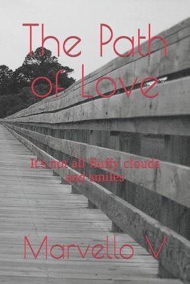 The Path of Love: It's not all fluffy clouds and smiles 1