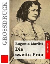 Eugenie Marlitt - Die zweite Frau (Großdruck), Häftad