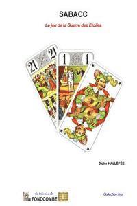Didier Hallépée - Sabacc: Le poker des étoiles, Häftad