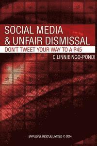 bokomslag Social Media and Unfair Dismissal: Don't Tweet your way to a P45