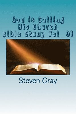 God is Calling His Church: Bible Study vol 1 1