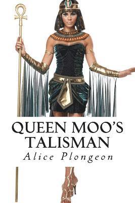 Alice Dixon Le Plongeon - Queen Moo's Talisman, Häftad. Tillgänglighet: Lägg i varukorg