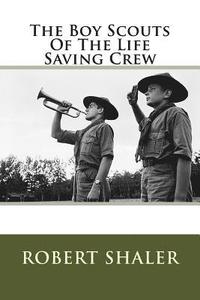 bokomslag The Boy Scouts Of The Life Saving Crew