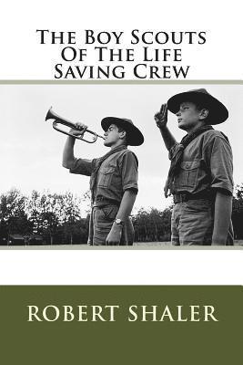 The Boy Scouts Of The Life Saving Crew 1