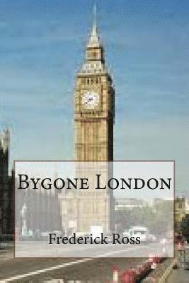 bokomslag Bygone London