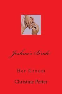 Joshua's Bride: Her Groom 1