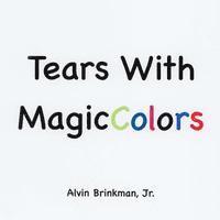 bokomslag Tears With Magic Colors