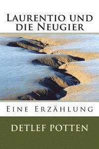 Detlef Potten - Laurentio und die Neugier, Häftad