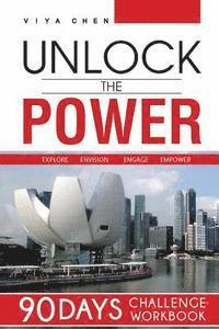 Unlock the Power - 90 Days Challenge: Step-by-Step Coaching to Activate Your Strengths for Success 1