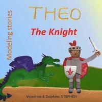 Delphine Stephen, Valentine Stephen - Theo the Knight, Häftad