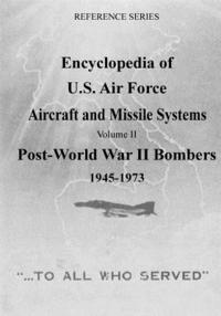bokomslag Encyclopedia of U.S. Air Force Aircraft and Missile Systems: Post-World War II Bombers 1945-1973