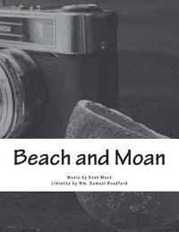 bokomslag Beach and Moan: A Mini Opera