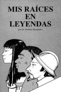 bokomslag Mis Raices en Leyenda: (Nuevas Leyendas)