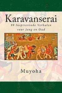 bokomslag Karavanserai: 99 Inspirerende Verhalen voor Jong en Oud