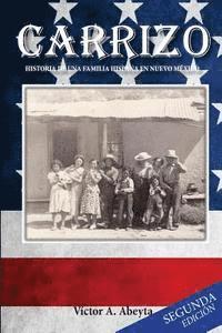 bokomslag Carrizo - Historia de una Familia Hispana en Nuevo México: José Porfirio Abeyta y María Carmen Sabina Sandoval - 1889 -1991