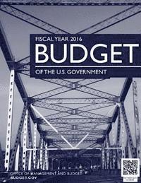 bokomslag Budget of the U.S. Government Fiscal Year 2016