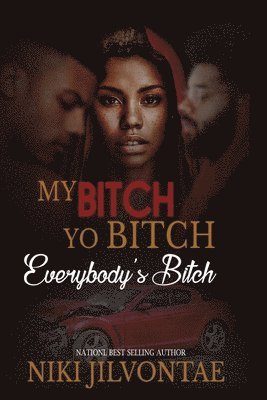 My Bitch, Yo Bitch, Everybody's Bitch 1