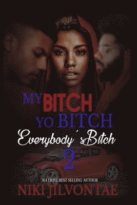My Bitch, Yo Bitch, Everybody's Bitch 2 1