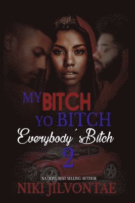 My Bitch, Yo Bitch, Everybody's Bitch 2