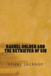 bokomslag Rachel Golden and the Retriever of Sin