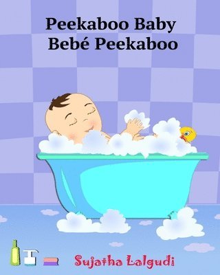 Spanish books for Children: Peekaboo Baby. Bebé Peekaboo: Libro de imágenes para niños. Children's Picture Book English-Spanish (Bilingual Edition 1